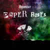 Paper Roses - EP album lyrics, reviews, download