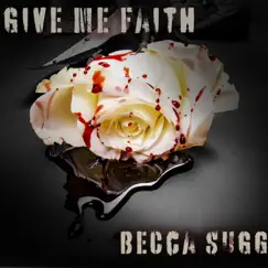 Give Me Faith - Single by Becca Sugg album reviews, ratings, credits