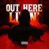 Out Here Livin' - Single album lyrics, reviews, download