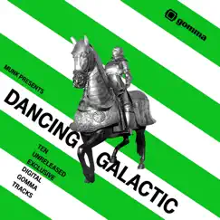 Dancing Galactic - Single by Munk & Leroy Hanghofer album reviews, ratings, credits