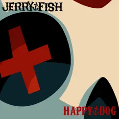 Happy Dog - Single by Jerry Fish album reviews, ratings, credits