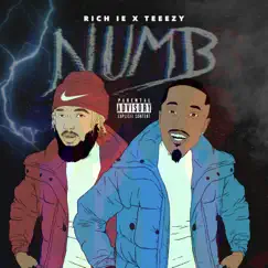 Numb (feat. Teeezy) - Single by Rich I.E. album reviews, ratings, credits