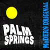 Palm Springs (feat. The Mowgli's) - Single album lyrics, reviews, download