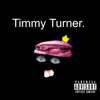 Timmy Turner (feat. Junior Caldera & Rk Wavy) - Single album lyrics, reviews, download