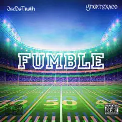 FUMBLE - Single (feat. JueDaTruth) - Single by YTNP.Texac0 album reviews, ratings, credits