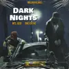 Dark Nights - EP album lyrics, reviews, download