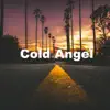 Cold Angel - Single album lyrics, reviews, download