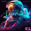 Astronaut (feat. Mullah) - Single album lyrics, reviews, download