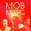 Mob Music (feat. Shawn Caliber & Sheree Marcelle) song lyrics