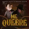 Me Quebré - Single album lyrics, reviews, download