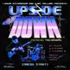 Upside Down (feat. Tim Henson & Luke Holland) - Single album lyrics, reviews, download