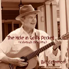The Hole in God's Pocket (Edenish Dreams) - Single by Bill Coleman album reviews, ratings, credits