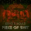 Piece Of Shit (feat. Bolle) - Single album lyrics, reviews, download