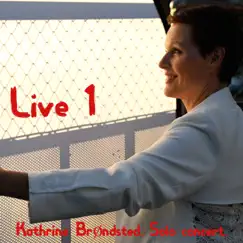 Live 1 (Live Concert) by Kathrine Brøndsted album reviews, ratings, credits