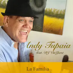 La Familia (feat. DJ Vinyard) - Single by Andy Tupaia album reviews, ratings, credits