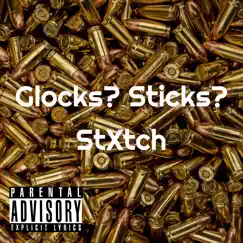 Glocks? Sticks? - Single by STXTCH album reviews, ratings, credits