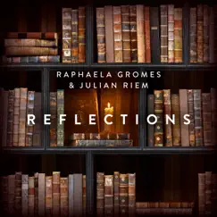 Reflections (Arr. for Cello & Piano by Julian Riem) - Single by Raphaela Gromes & Julian Riem album reviews, ratings, credits