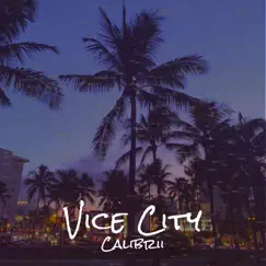 Vice City - Single by Calibrii album reviews, ratings, credits