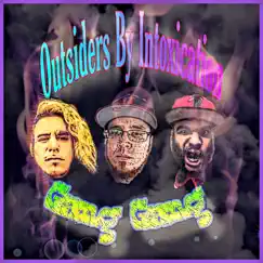 Gang Gang - Single by Outsiders by Intoxication album reviews, ratings, credits