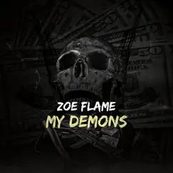 My Demons - Single by Zoe Flame album reviews, ratings, credits