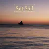 Set Sail - Single album lyrics, reviews, download