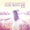 Run with Me (Remixes) [feat. Gabrielle Ross] - EP album lyrics, reviews, download