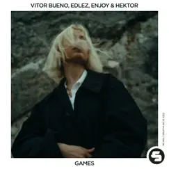 Games (feat. Hektor) - Single by Vitor Bueno, EdLez & Enjoy album reviews, ratings, credits