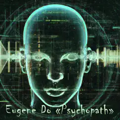 Psychopath by Eugene Do album reviews, ratings, credits