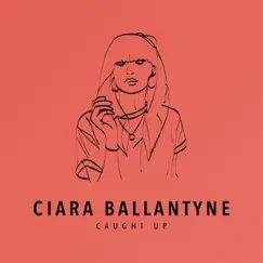 Caught Up - Single by Ballantyne album reviews, ratings, credits