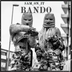 Bando - Single by SAM_ON_IT album reviews, ratings, credits
