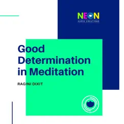 Good Determination in Meditation by Ragini Dixit album reviews, ratings, credits