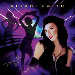 Down For You by Brioni Faith album reviews, ratings, credits