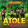 Atole Con el Dedo - Single album lyrics, reviews, download