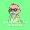 Zero Zeroo Action - Single album lyrics, reviews, download