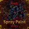 Spray Paint - Single album lyrics, reviews, download