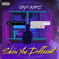 Show You Different - Single by SMB MARI album reviews, ratings, credits