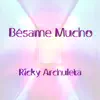 Besame Mucho - Single album lyrics, reviews, download