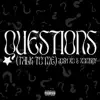 Questions (Talk to Me) - Single album lyrics, reviews, download