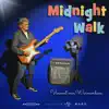 Midnight Walk - Single album lyrics, reviews, download