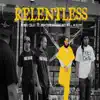 Relentless (feat. Sincere, Hartford Po & Walde) - Single album lyrics, reviews, download