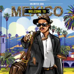 Welcome To Mexico by UNLIMITED SOUL album reviews, ratings, credits