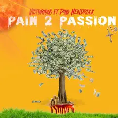 Pain 2 Passion (feat. Polo Hendrixx) Song Lyrics