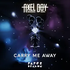 Carry Me Away Song Lyrics