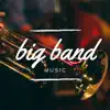 Big Band Music album lyrics, reviews, download