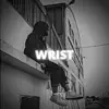 Wrist (feat. hanie waffles) - Single album lyrics, reviews, download