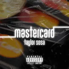 Mastercard - Single by Taylor Sosa album reviews, ratings, credits