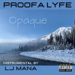 Opaque - Single by Proofa Lyfe album reviews, ratings, credits