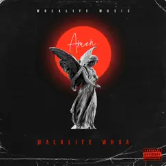 Amen - Single by Walklife Whoa album reviews, ratings, credits