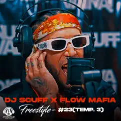 Freestyle #23 (Temp. 3) - Single by DJ Scuff & Flow Mafia album reviews, ratings, credits