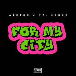 For My City (feat. 8ankz) Song Lyrics
